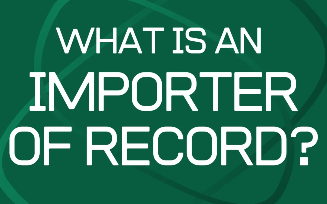 what is an importer of record