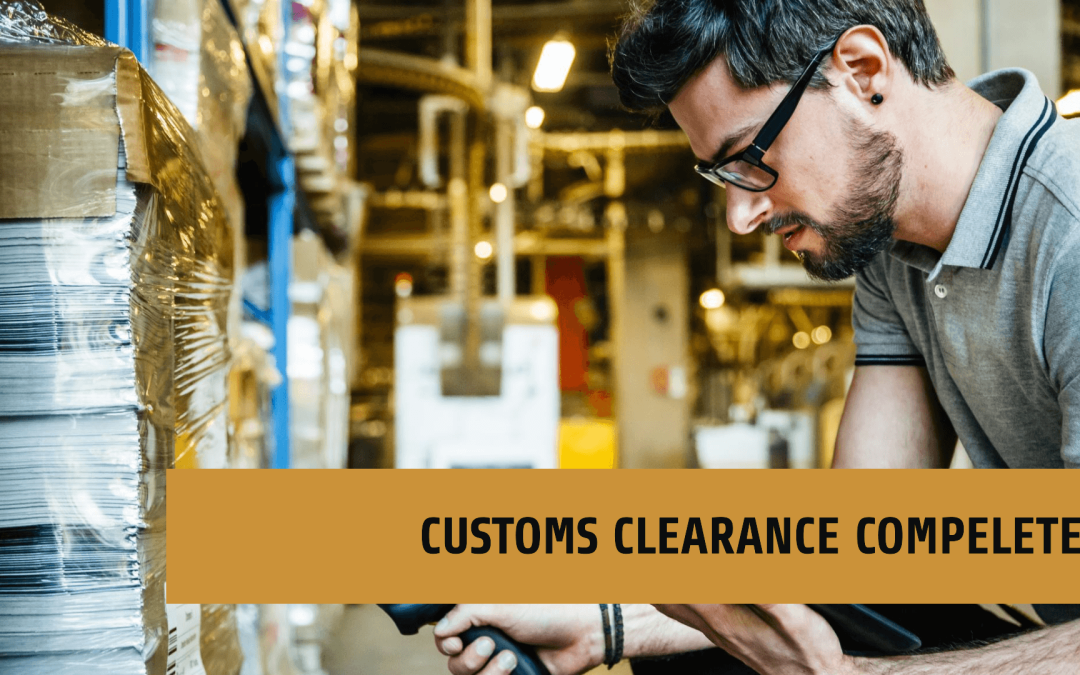 Customs Clearance Completed