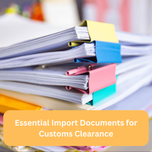 Import documents for customs clearance