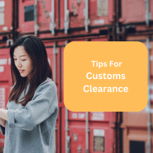 Tips For Customs Clearance