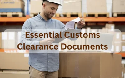 What are the Essential Customs Clearance Documents You Need?