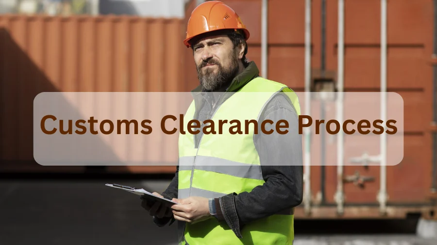 Customs Clearance Process