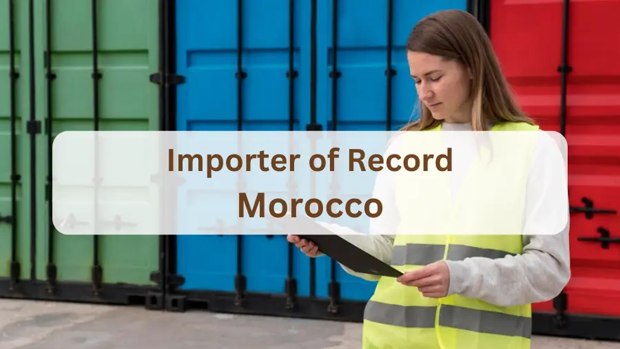 Importer of Record Services in Morocco